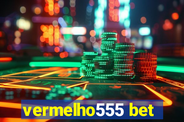 vermelho555 bet